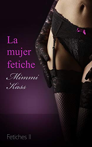 La mujer fetiche